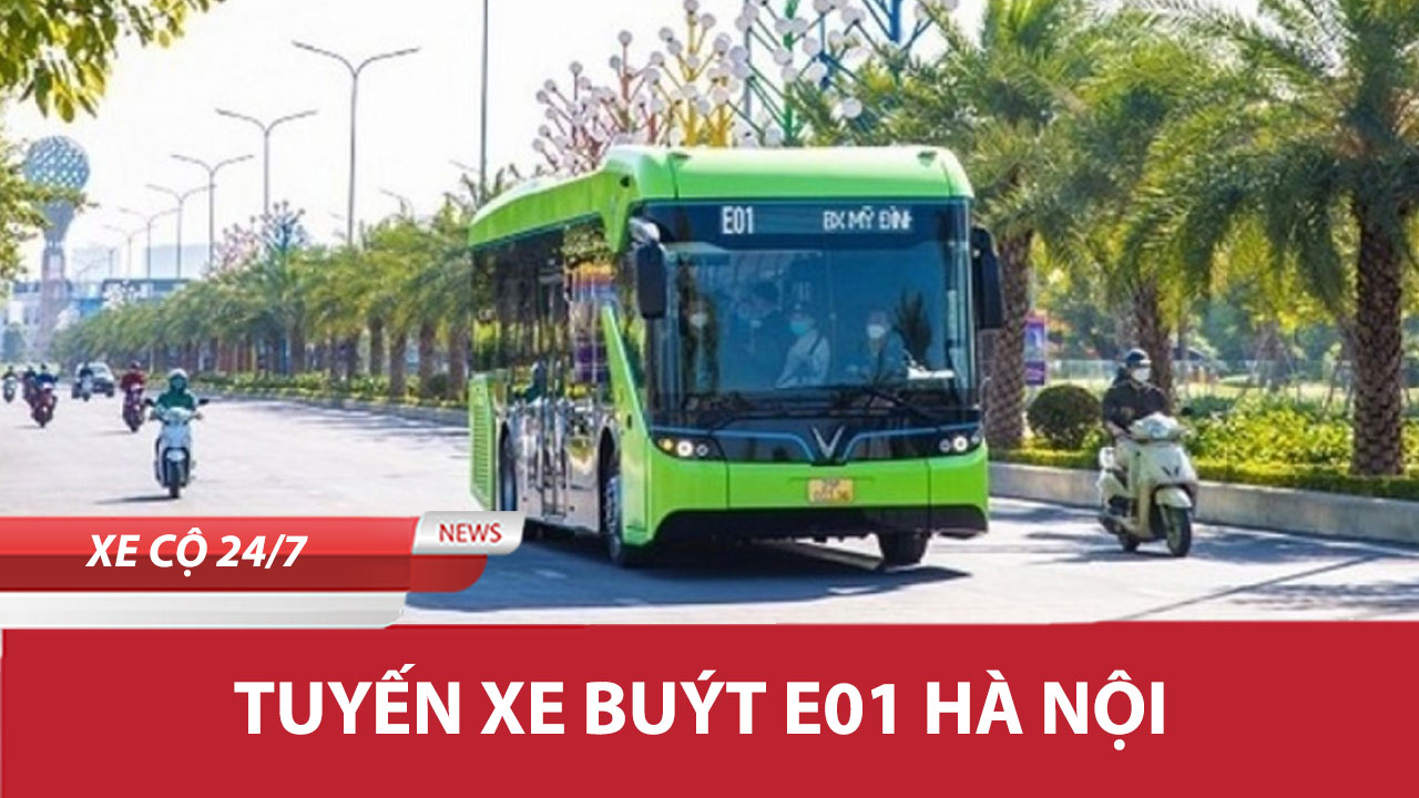 Tuyến xe buýt E01 Hà Nội Thông tin chi tiết về lộ trình và giờ hoạt động