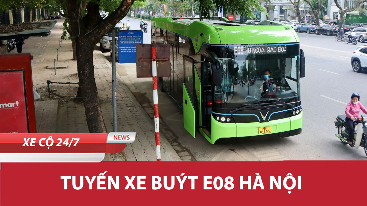 Tuyến xe buýt điện E08 VinBus Lịch trình Điểm dừng hôm nay