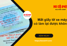 Mat Giay To Xe May Co Lam Lai Duoc Khong