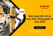 Xe 50cc khong giay to phat bao nhieu